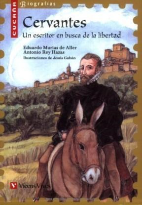 Papel Cervantes Un Escritor En Busca De La Libertad - Cucaña Biogr