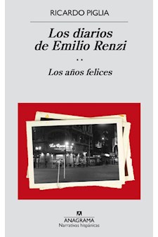 Papel Los Diarios De Emilio Renzi. Los Años Felices