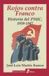 Papel Rojos Contra Franco. Historia Del Psuc 1939-1947