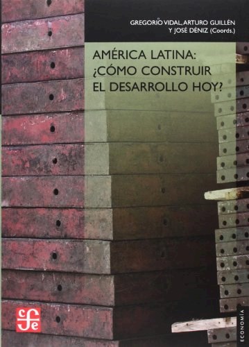 Papel America Latina:¨Como Construir El Desarrollo