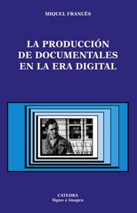 Papel Produccion De Documentales En La Era Digital La