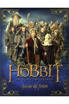Papel El Hobbit. Un Viaje Inesperado. Guía De Fotos