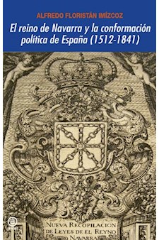 Papel El Reino De Navarra Y La Conformación Política De España (1512-1841)