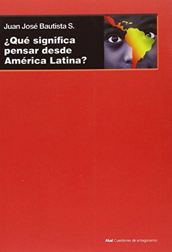 Papel Que Significa Pensar Desde America Latina?