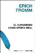 Papel El Humanismo Como Utopía Real (T)