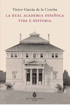 Papel La Real Academia Española. Vida E Historia