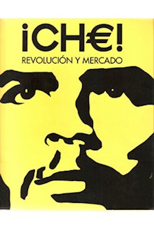 Papel Che ! Revolucion Y Mercado
