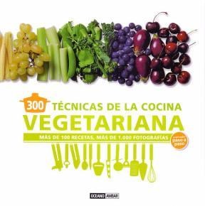 Papel 300 Tecnicas De La Cocina Vegetariana