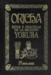 Papel Oricha . Ritos Y Practicas De La Religion Yoruba