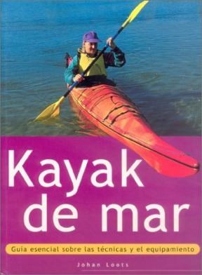Papel Kayak De Mar. Guía Esencial Sobre Las Técnicas Y El Equipamiento.
