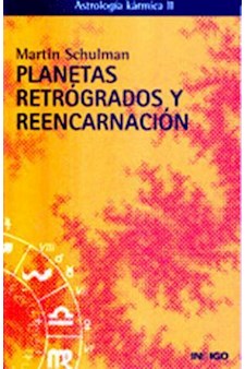 Papel Planetas Retrogrados Y Reencarnacion. Astrologia Karmica Ii