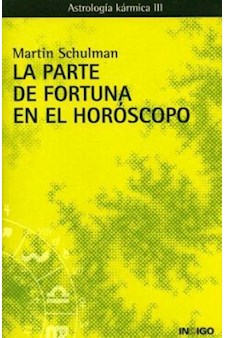 Papel Parte De Fortuna En El Horoscopo. Astrologia Karmica Iii