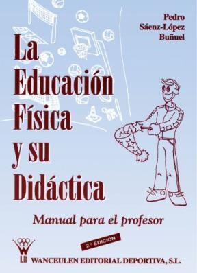 Papel Educacion Fisica Y Su Didactica: Manual Del