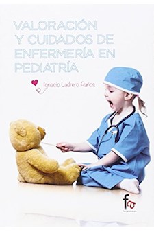 Papel Valoracion Y Cuidados De Enfermeria En Pediatria