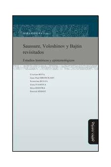 Papel Saussure, Voloshinov Y Bajtin Revisitados. Estudios Históricos Y Epistemológicos