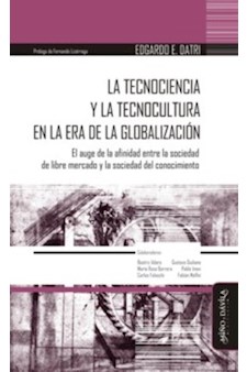 Papel Tecnociencia Y La Tecnocultura En La Era De La Globalización, La.