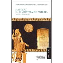 Papel Estado En El Mediterráneo Antiguo, El. Egipto, Grecia, Roma