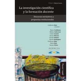 Papel Investigación Científica Y La Formación Docente, La. Discursos Normativos Y Propuestas Institucional