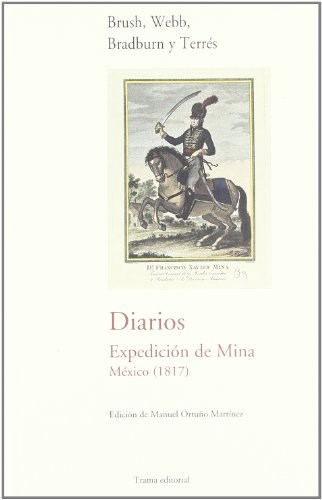 Papel Diarios . Expedicion De Mina A Mexico 1817