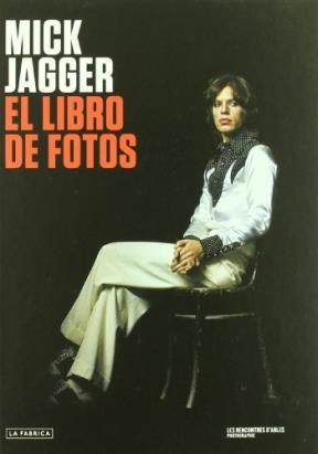 Papel Mick Jagger. El Libro De Fotos