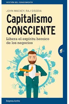 Papel Capitalismo Consciente - Libera El Espíritu Heroico De Los N