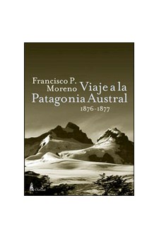 Papel Viaje A La Patagonia Austral (1876 - 1877)
