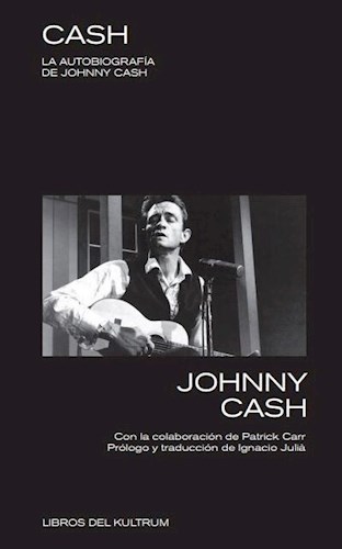 Papel Cash. La Biografia De Johnny Cash