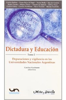 Papel Dictadura Y Educación. Tomo 2: Depuraciones Y Vigilancia En Las Universidades Nacionales Argentinas