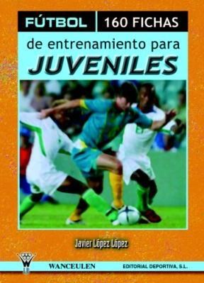 Papel Futbol: 160 Fichas De Entrenamiento Para Juv