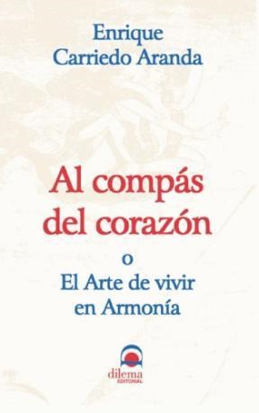 Papel Al Compas Del Corazon O El Arte De Vivir En Armonia