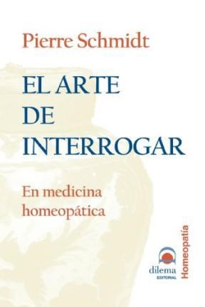  Arte De Interrogar - En Medicina Homeopatica   El