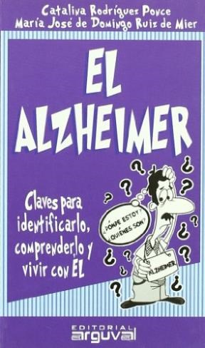 Papel Alzheimer ,El . Claves Para Identificarlo,Comprenderlo Y Vivir Con El