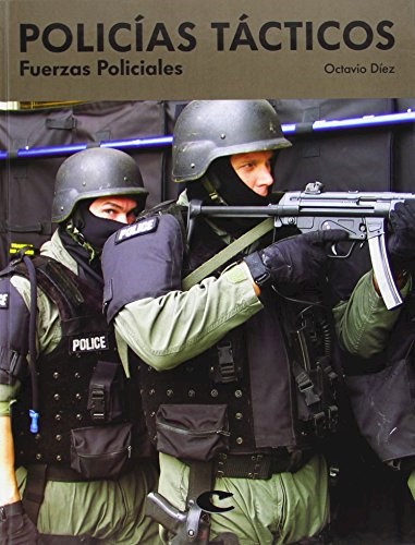 Papel Policias Tacticos. Fuerzas Policiales