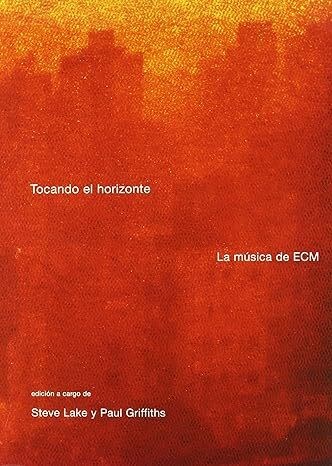 Papel Tocando El Horizonte: La Musica De Ecm