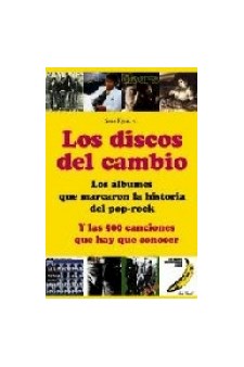 Papel Discos Del Cambio . Los Albunes Que Marcaron La Historia Del Pop-Rock , Los
