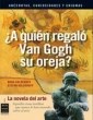 Papel A Quien Regalo Van Gogh Su Oreja ?