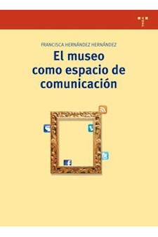 Papel El Museo Como Espacio De Comunicacion 2 Ed
