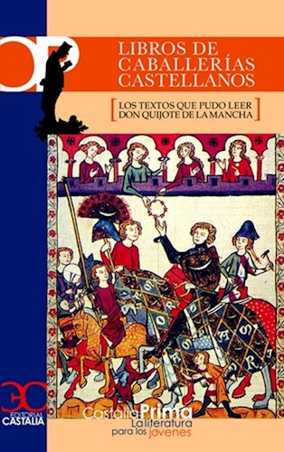 Papel Libros De Caballerías Castellanos . (Los Textos Que Pudo Leer Don Quijote De