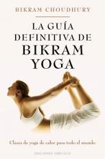 Papel La Guía Definitiva De Bikram Yoga