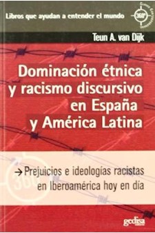 Papel Dominación Étnica Y Racismo Discursivo En España Y America Latina (360?)