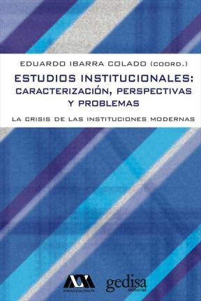 Papel Estudios Institucionales: Caracterizacion, Perspectivas Y Problemas