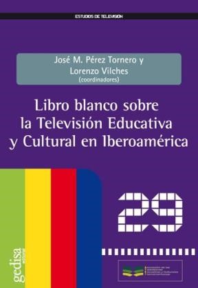 Papel El Libro Blanco Sobre La Tv Educativa Y Cultural En Iberoamerica