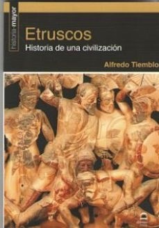 Papel Etruscos . Historia De Una Civilizacion