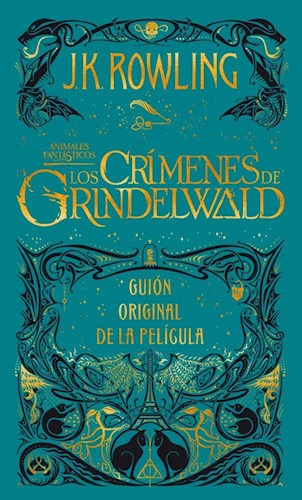 Papel Animales Fantasticos Los Crimenes De Grindelwald (Guion Original De La Pelicula)