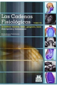 Papel Cadenas Fisiológicas Tomo Vii.Cadena Visceral, Tórax,Garganta,Boca.Descripción Y Trat.