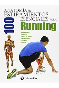 Papel Anatomia Y 100 Estiramientos Esenciales Para Running