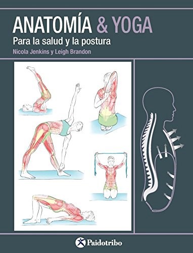 Papel Anatomia Y Yoga Para La Salud Y La Postura (2016)