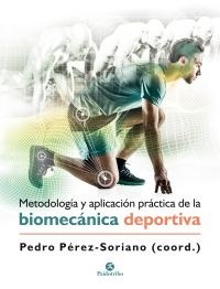 Papel Metodologia Y Aplicacion Practica De La Biomecanica Deportiva