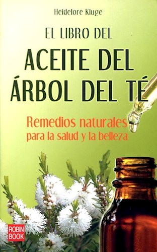  Libro Del Aceite Del Arbol Del Te   Remedios Naturales Para La Salud Y La Belleza  El