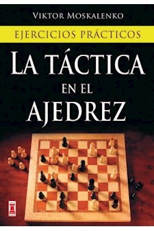 Papel Tactica En El Ajedrez ,La . Ejercicios Practicos
